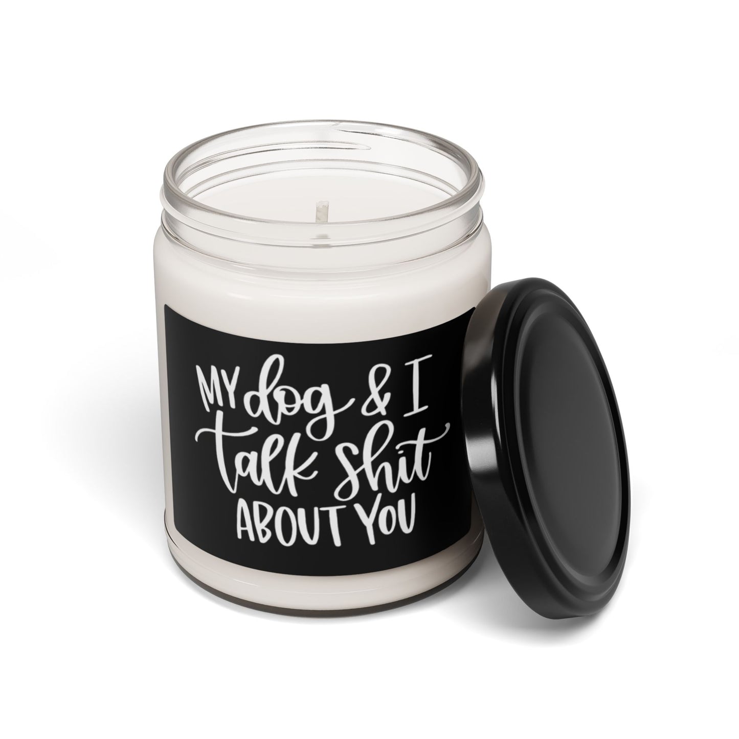 My Dog and I Talk Sh*t About You Candle – Funny Dog Lover Soy Candle, Pet Odor Eliminating Candle, Dog Mom Home Decor Gift