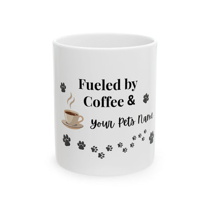 Fueled by Coffee & [Pet Name] Mug – Personalized Pet Lover Coffee Mug, Custom Dog Mom Gift