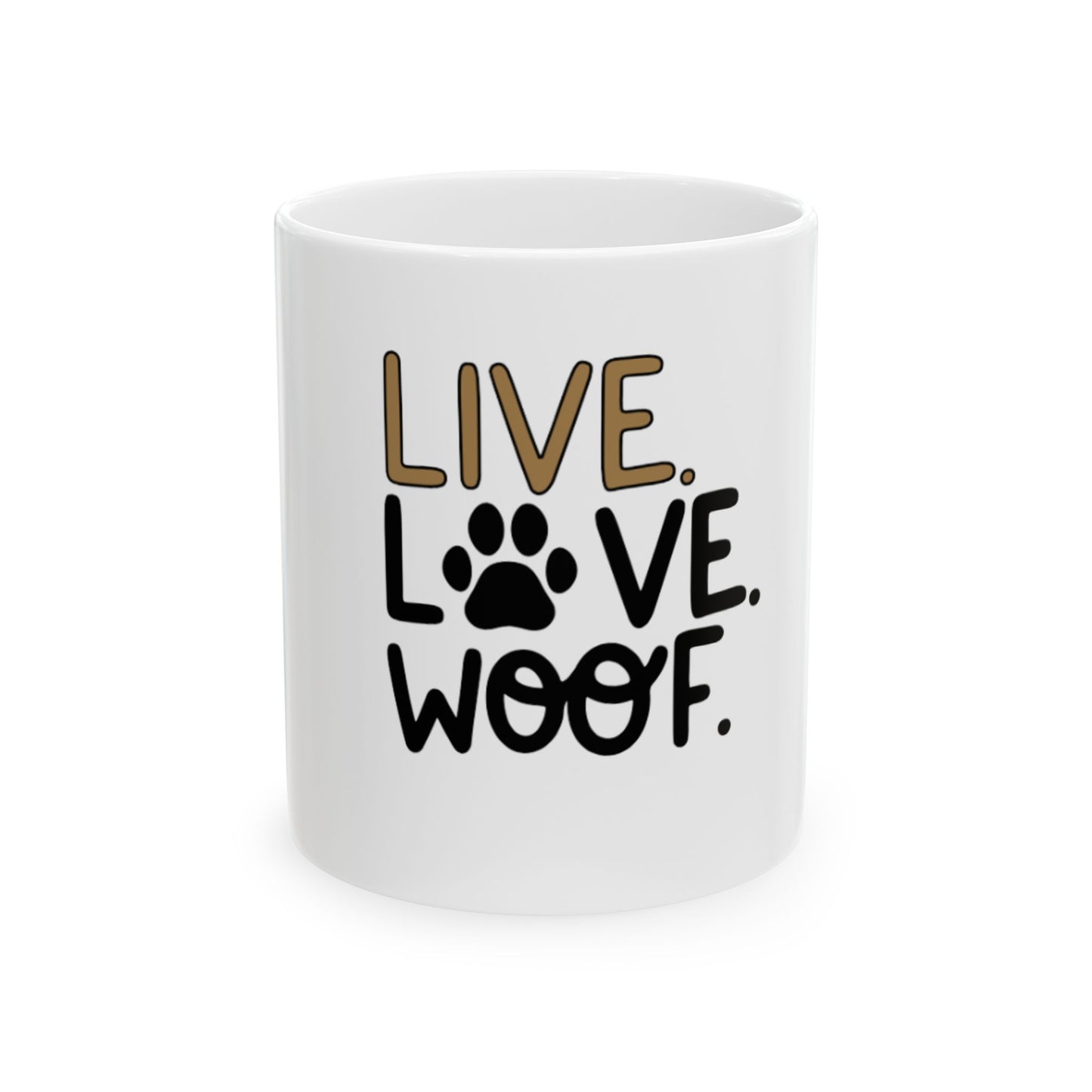 Live Love Woof Dog Mug – Funny Dog Lover Coffee Cup, Cute Gift for Dog Moms & Pet Owners