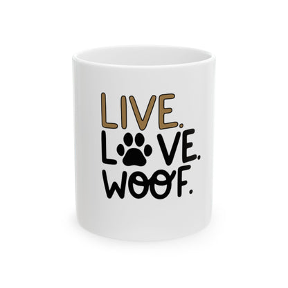 Live Love Woof Dog Mug – Funny Dog Lover Coffee Cup, Cute Gift for Dog Moms & Pet Owners