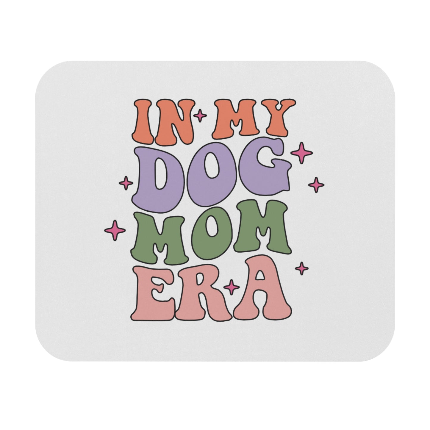 In My Dog Mom Era Mouse Pad – Cute Dog Mom Desk Accessory, Non-Slip Mouse Pad for Home Office & Work