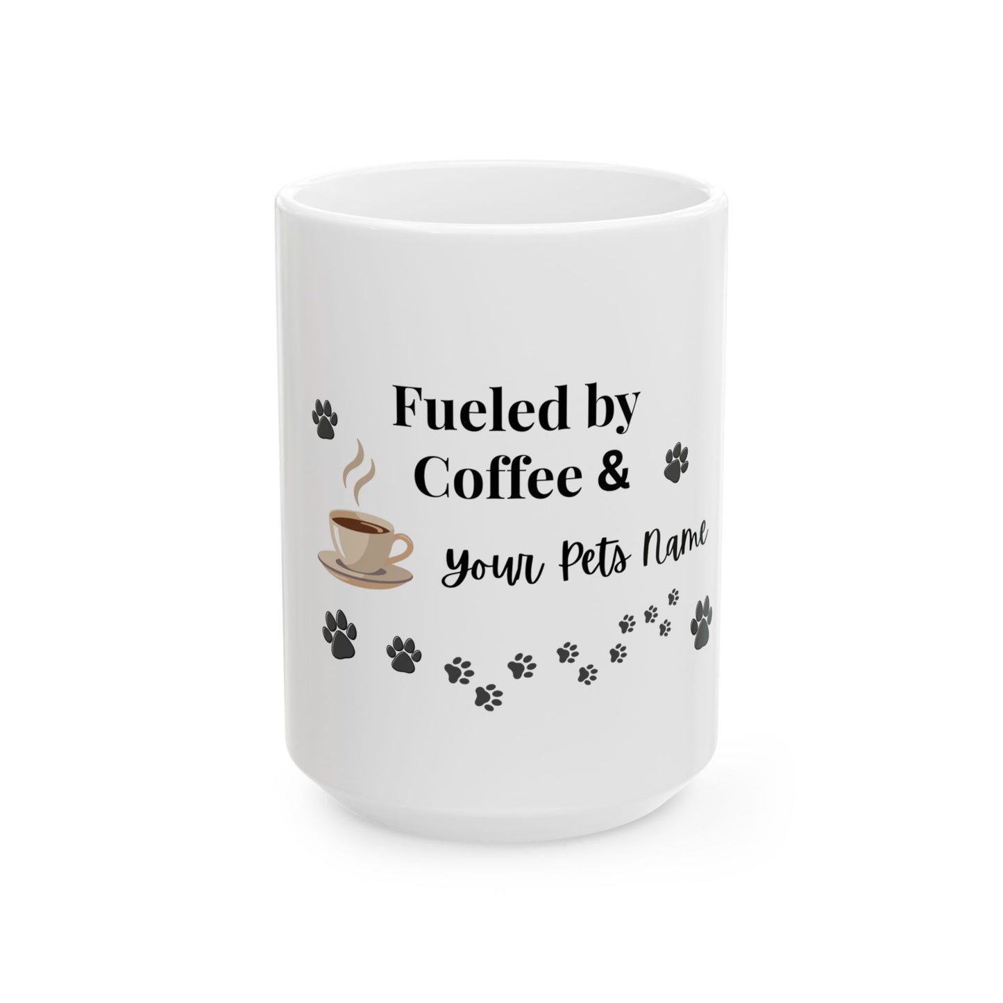 Fueled by Coffee & [Pet Name] Mug – Personalized Pet Lover Coffee Mug, Custom Dog Mom Gift