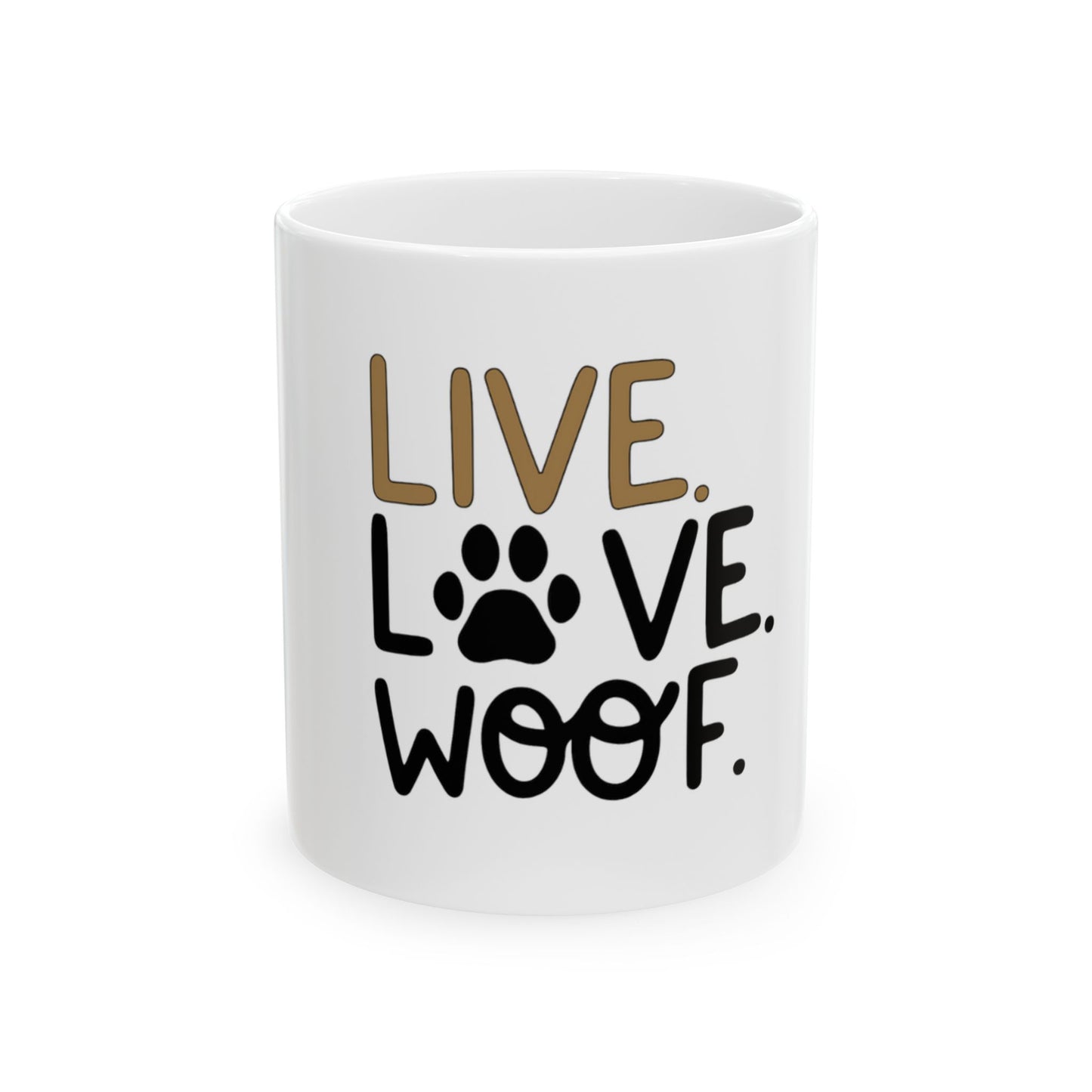 Live Love Woof Dog Mug – Funny Dog Lover Coffee Cup, Cute Gift for Dog Moms & Pet Owners