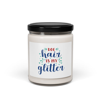 Dog Hair Is My Glitter Candle – Pet Odor Eliminating Soy Candle for Dog Lovers, Funny Dog Mom Home Decor Gift