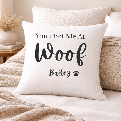 You Had Me at Woof Custom Dog Name Pillow – Personalized Dog Lover Throw Pillow