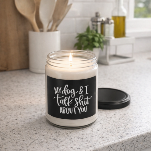 My Dog and I Talk Sh*t About You Candle – Funny Dog Lover Soy Candle, Pet Odor Eliminating Candle, Dog Mom Home Decor Gift