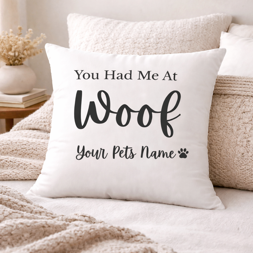 You Had Me at Woof Custom Dog Name Pillow – Personalized Dog Lover Throw Pillow